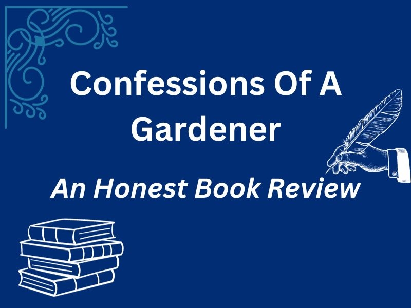 Confessions Of A Gardener Book Review