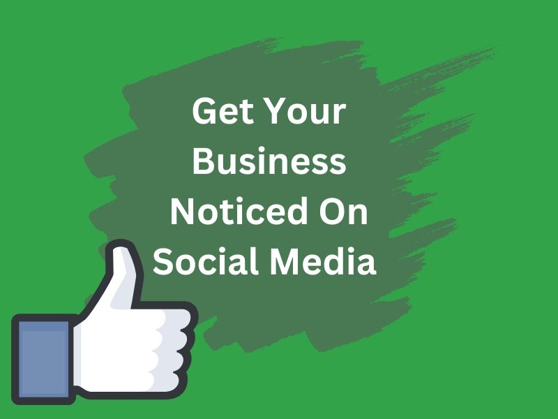 green banner with thumbs up emoji and text get your business noticed on social media